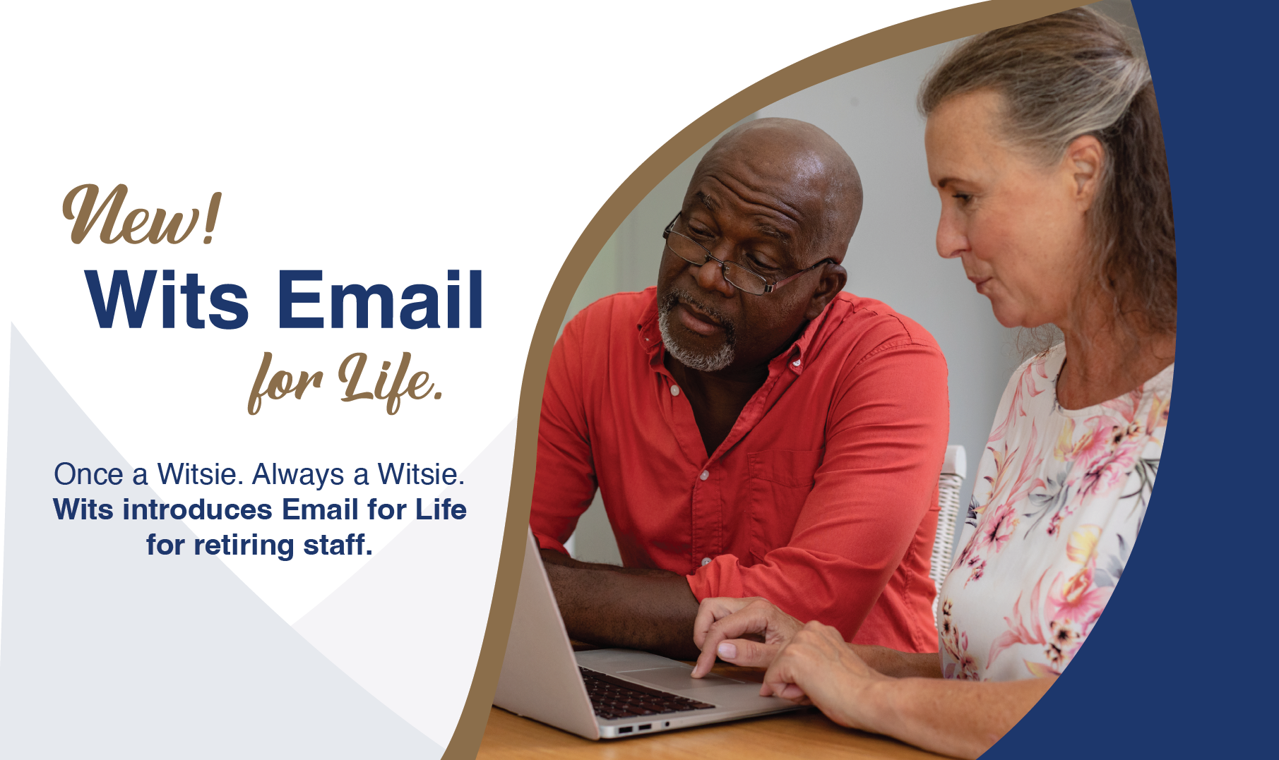 The Wits Email for Life allows Wits retirees to continue participating in the academic, professional and social communities that they helped to build.